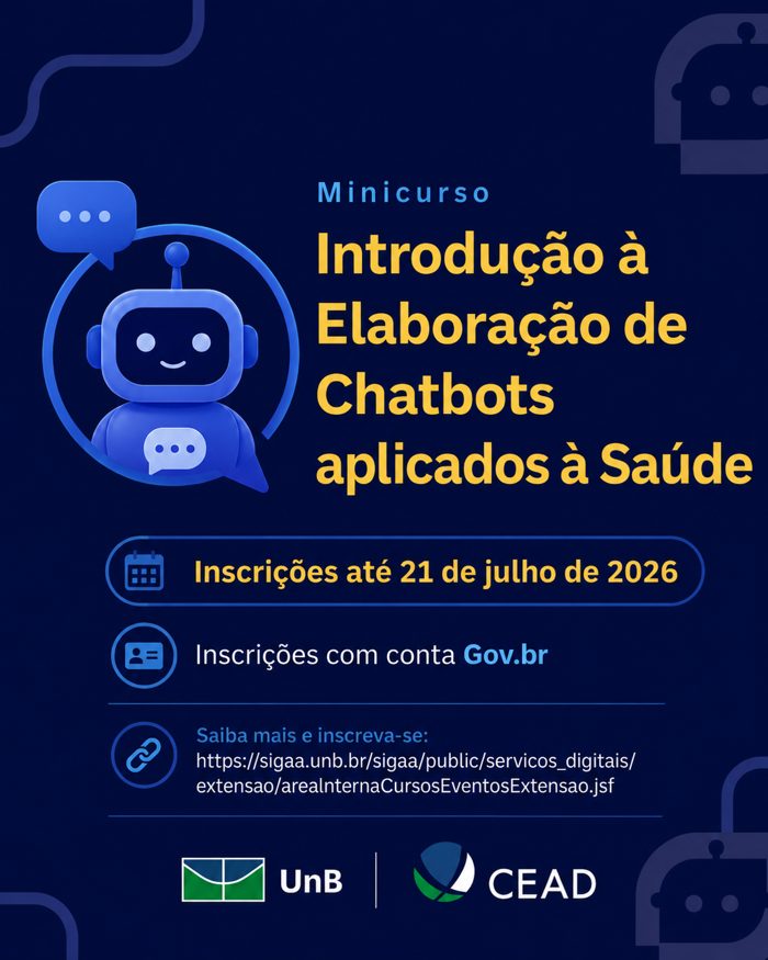 Cartaz do minicurso Introdução à Elaboração de Chatbots aplicados à Saúde, com inscrições até 21 de julho de 2026, UnB e CEAD.